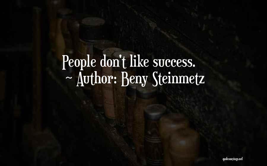 Beny Steinmetz Quotes 454200