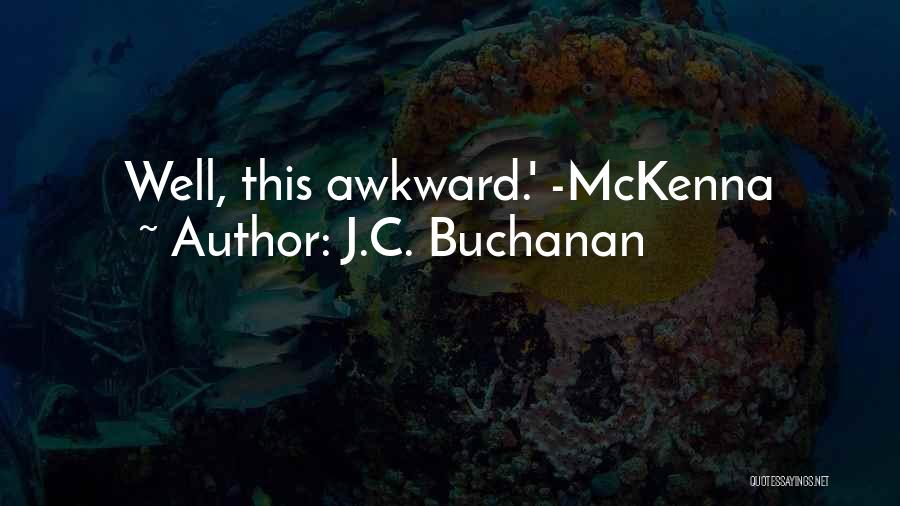 Beobachter Natur Quotes By J.C. Buchanan