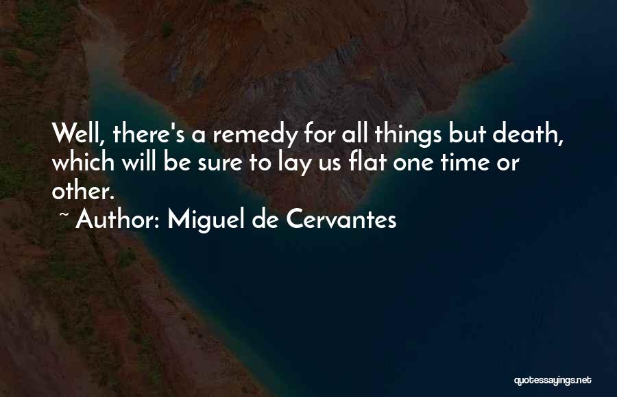Beparents Quotes By Miguel De Cervantes