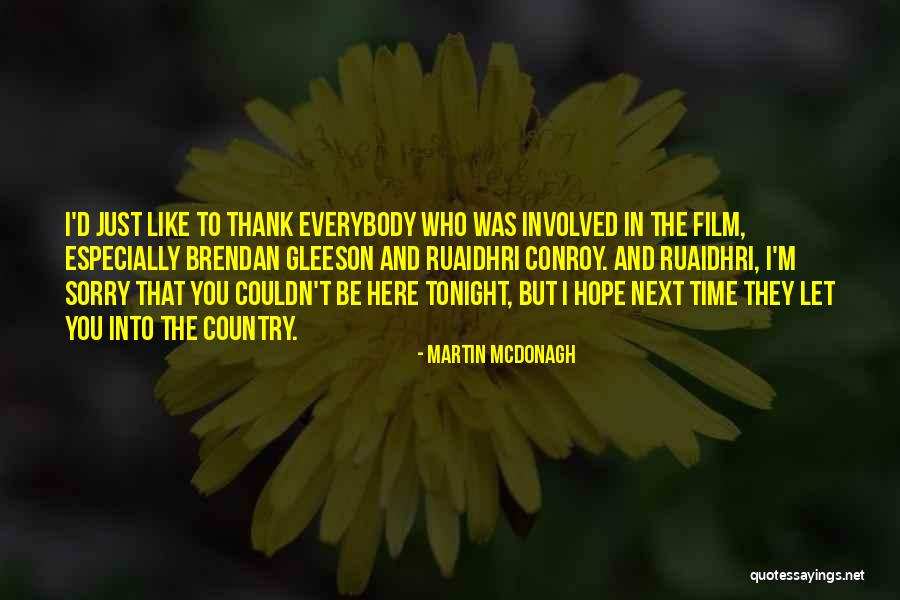 Beperkt Inkomen Quotes By Martin McDonagh Beperkt Inkomen Quotes By Martin McDonagh