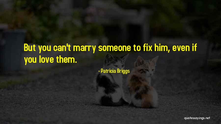 Beperkt Vlottende Quotes By Patricia Briggs Beperkt Vlottende Quotes By Patricia Briggs