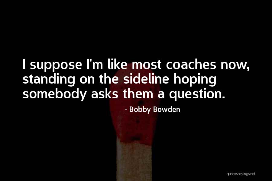 Bepler And Appari Quotes By Bobby Bowden Bepler And Appari Quotes By Bobby Bowden