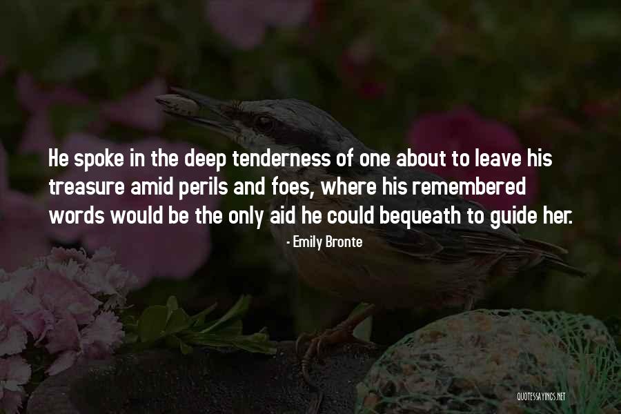 Bequeath Quotes By Emily Bronte