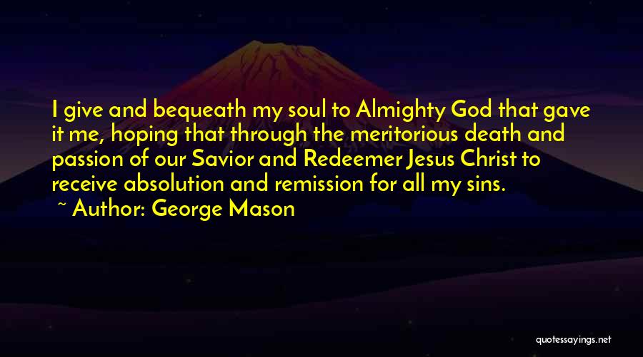 Bequeath Quotes By George Mason