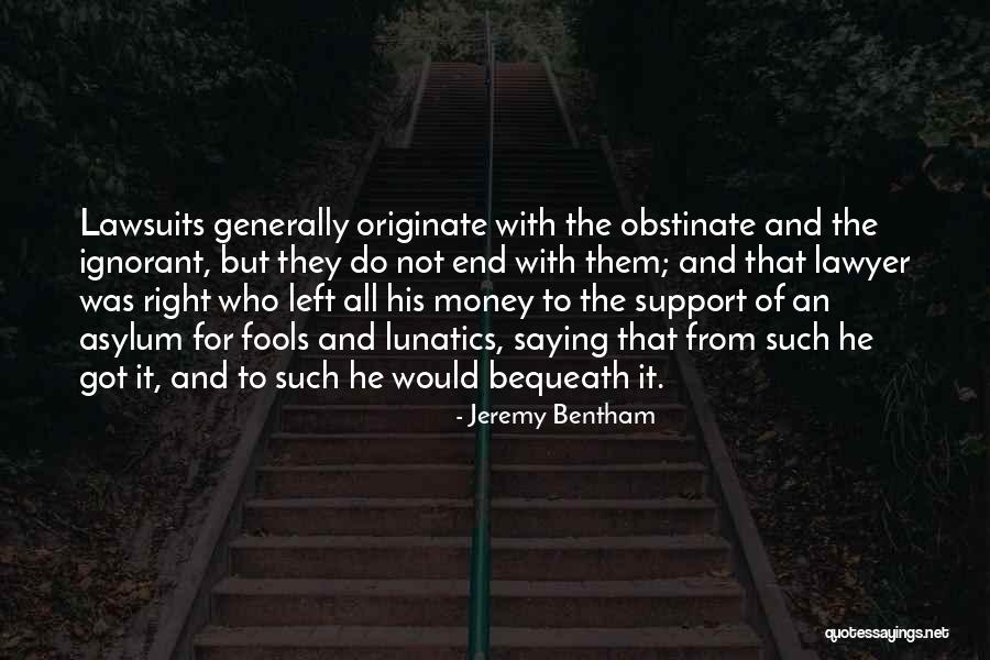 Bequeath Quotes By Jeremy Bentham