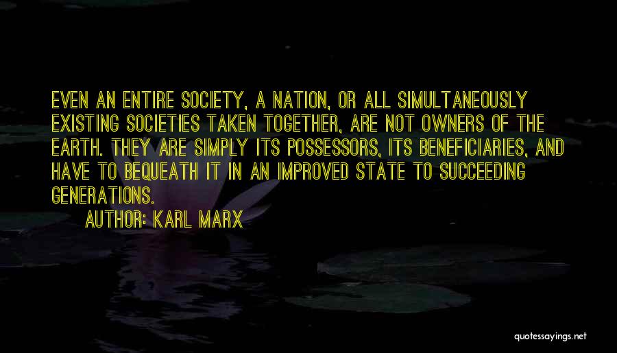 Bequeath Quotes By Karl Marx