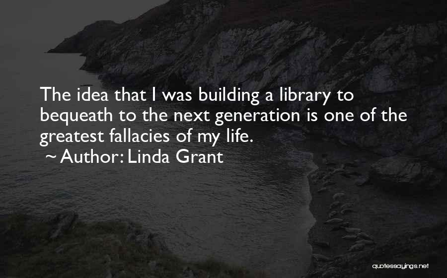 Bequeath Quotes By Linda Grant