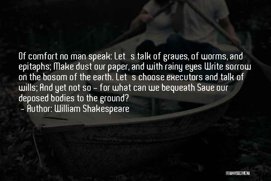 Bequeath Quotes By William Shakespeare