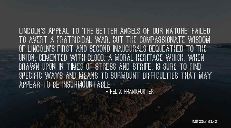 Bequeathed Quotes By Felix Frankfurter Bequeathed Quotes By Felix Frankfurter