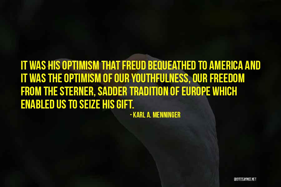 Bequeathed Quotes By Karl A. Menninger Bequeathed Quotes By Karl A. Menninger