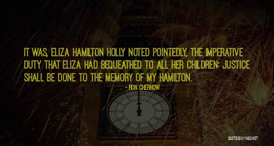 Bequeathed Quotes By Ron Chernow Bequeathed Quotes By Ron Chernow