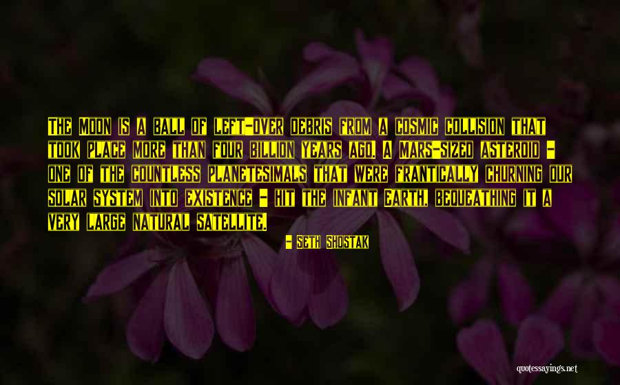 Bequeathing Quotes By Seth Shostak Bequeathing Quotes By Seth Shostak