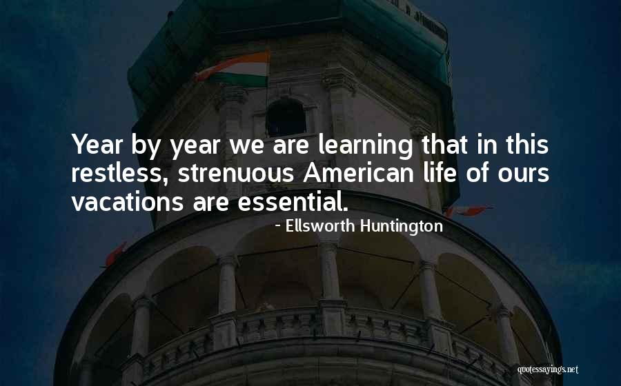 Beraldis Quotes By Ellsworth Huntington Beraldis Quotes By Ellsworth Huntington