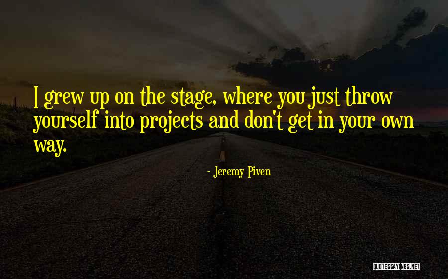 Beraldis Quotes By Jeremy Piven Beraldis Quotes By Jeremy Piven