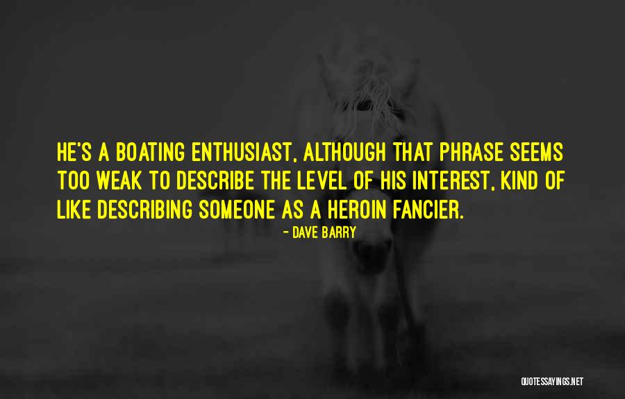 Beramal Soleh Quotes By Dave Barry Beramal Soleh Quotes By Dave Barry