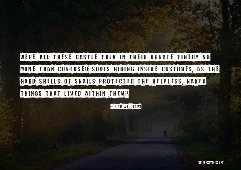 Beraniqq Quotes By Tad Williams Beraniqq Quotes By Tad Williams