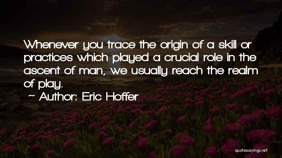 Beranova Adel Quotes By Eric Hoffer