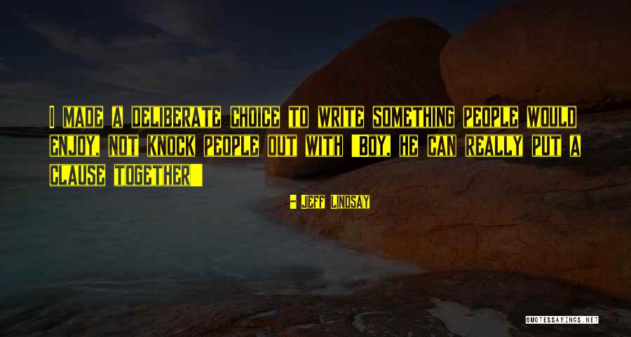 Beranova Chenboy Quotes By Jeff Lindsay Beranova Chenboy Quotes By Jeff Lindsay