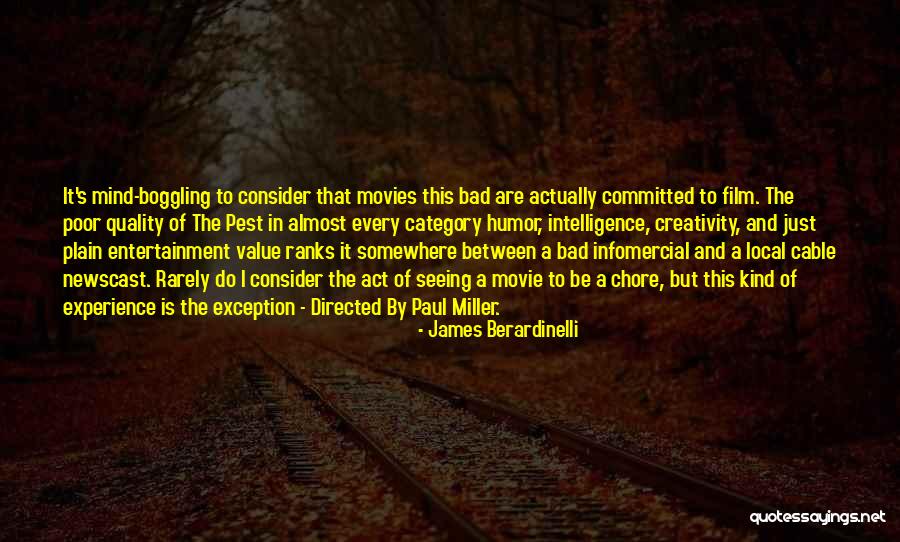 Berardinelli Quotes By James Berardinelli Berardinelli Quotes By James Berardinelli