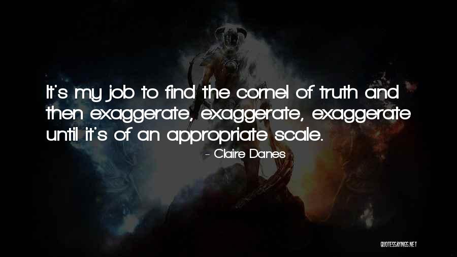 Berated Syn Quotes By Claire Danes Berated Syn Quotes By Claire Danes