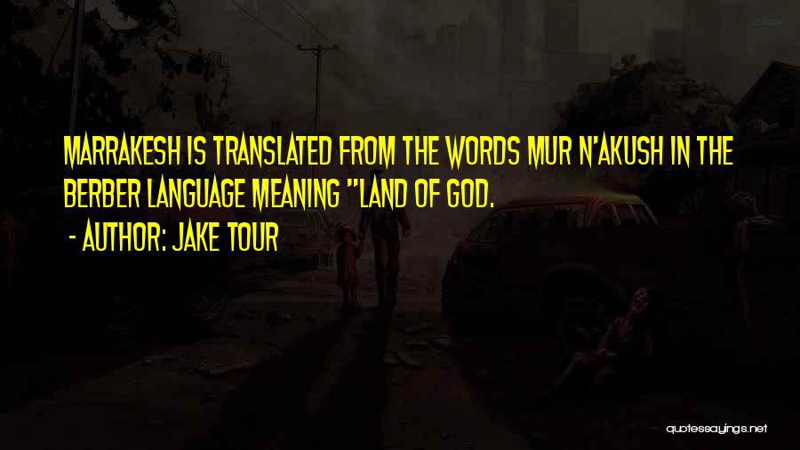 Berber Quotes By Jake Tour