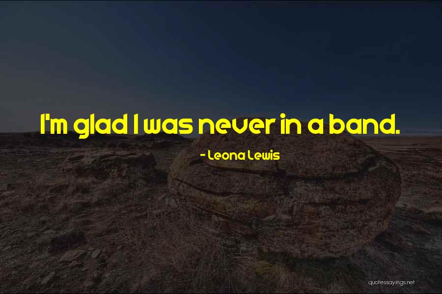 Berbert Belt Quotes By Leona Lewis Berbert Belt Quotes By Leona Lewis
