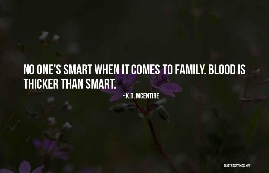 Berceka Quotes By K.D. McEntire Berceka Quotes By K.D. McEntire