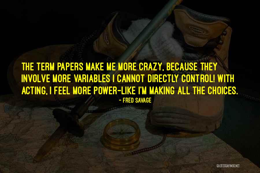 Bercher Ceramic Supplies Quotes By Fred Savage Bercher Ceramic Supplies Quotes By Fred Savage