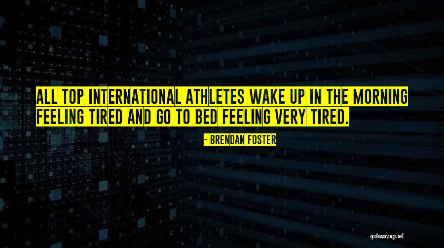 Bercona Quotes By Brendan Foster Bercona Quotes By Brendan Foster