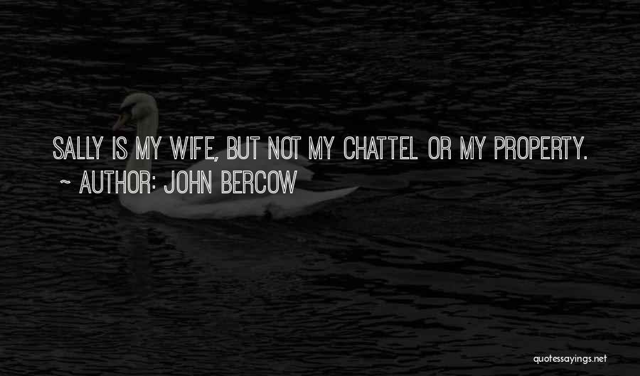 Bercow Wife Quotes By John Bercow