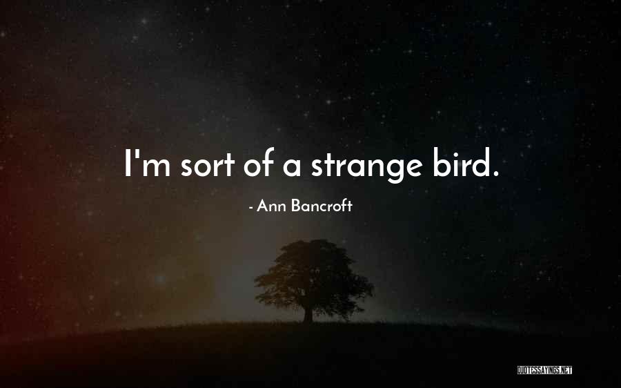 Berdayaguna Quotes By Ann Bancroft Berdayaguna Quotes By Ann Bancroft