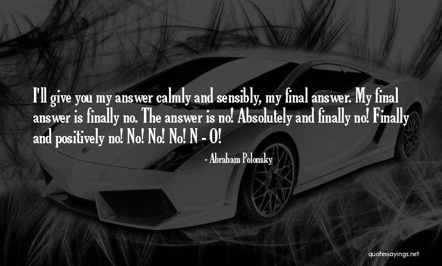 Berdick Kenneth Quotes By Abraham Polonsky Berdick Kenneth Quotes By Abraham Polonsky
