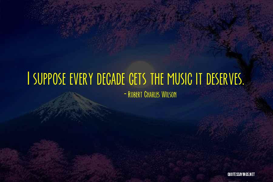 Berdoalah Yang Quotes By Robert Charles Wilson Berdoalah Yang Quotes By Robert Charles Wilson