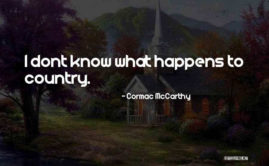 Berdyaev Philosophy Quotes By Cormac McCarthy