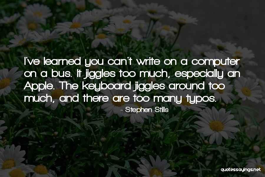Bereaved Family Quotes By Stephen Stills