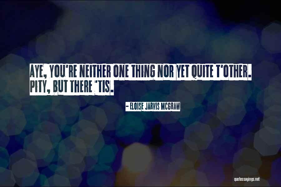 Bereavement Friend Quotes By Eloise Jarvis McGraw Bereavement Friend Quotes By Eloise Jarvis McGraw