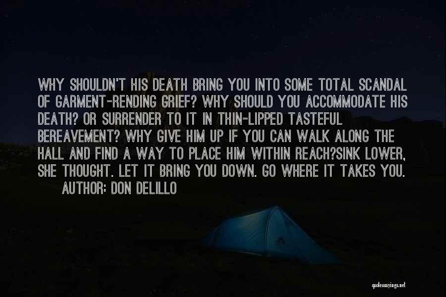 Bereavement Quotes By Don DeLillo
