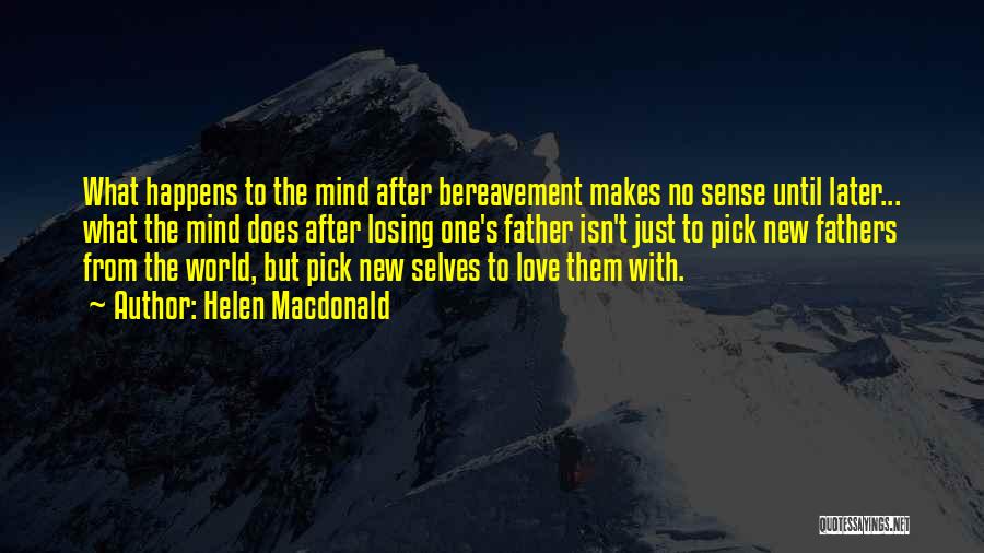 Bereavement Quotes By Helen Macdonald