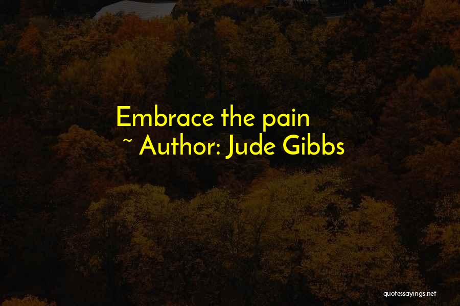 Bereavement Quotes By Jude Gibbs