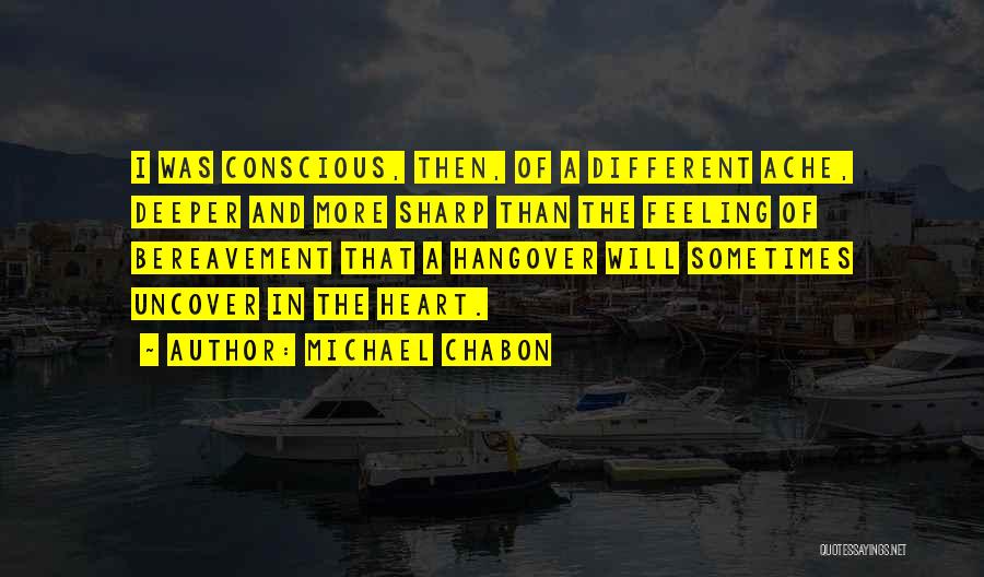 Bereavement Quotes By Michael Chabon