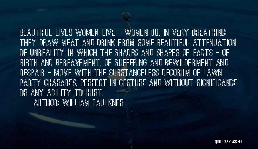 Bereavement Quotes By William Faulkner