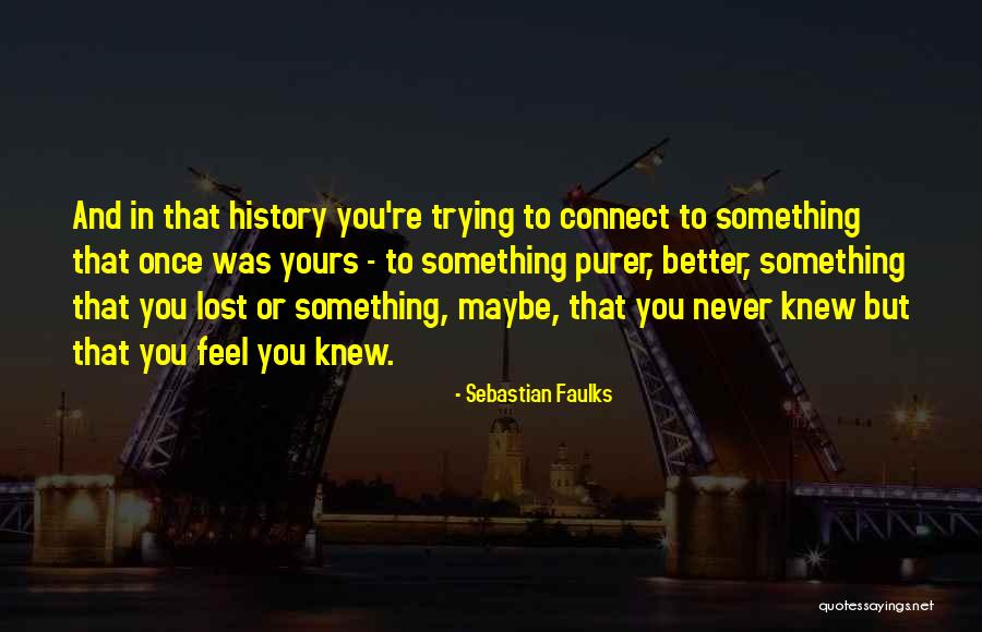 Berede Quotes By Sebastian Faulks Berede Quotes By Sebastian Faulks