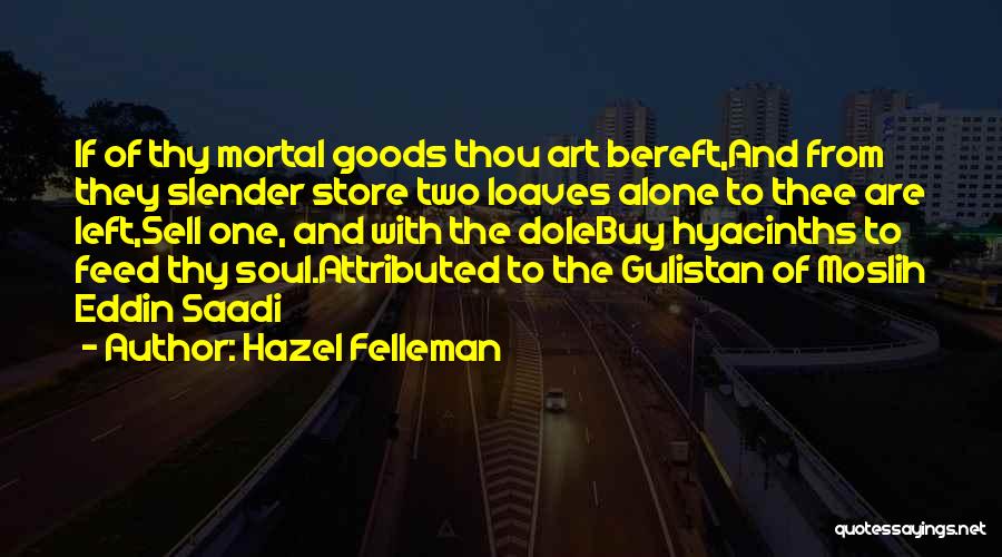 Bereft Quotes By Hazel Felleman