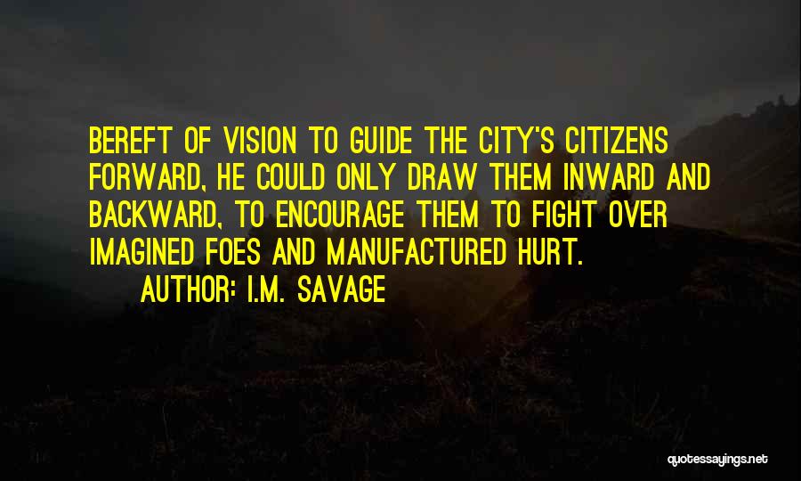 Bereft Quotes By I.M. Savage