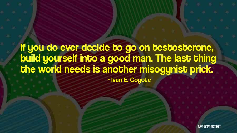 Bereiten Quotes By Ivan E. Coyote Bereiten Quotes By Ivan E. Coyote