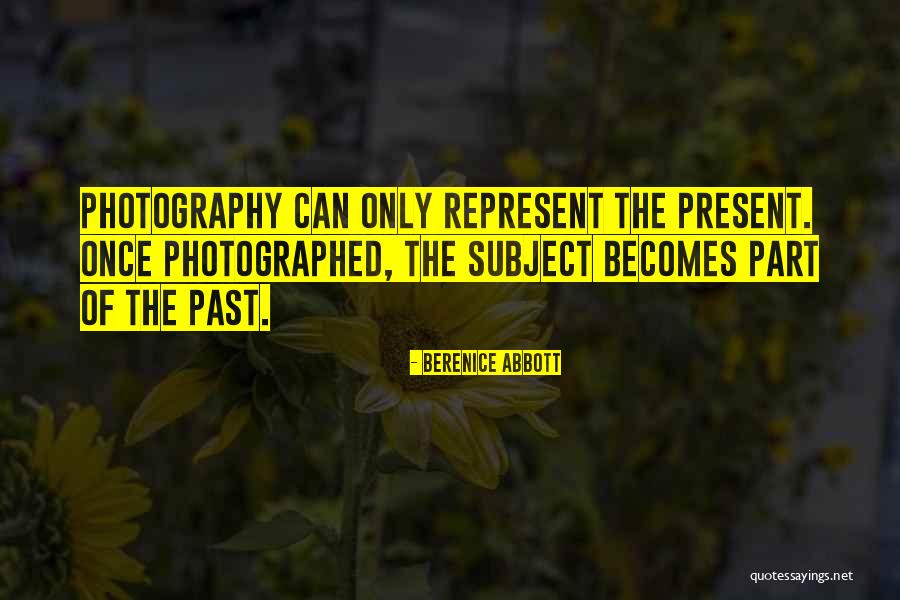 Berenice Abbott Quotes 438926