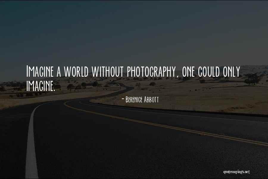 Berenice Abbott Quotes 520119