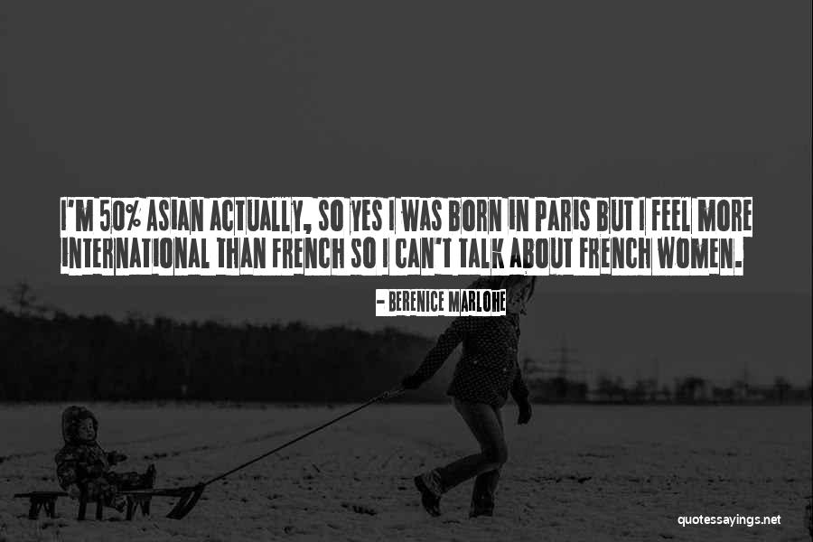 Berenice Marlohe Quotes 1062246 Berenice Marlohe Quotes 1062246