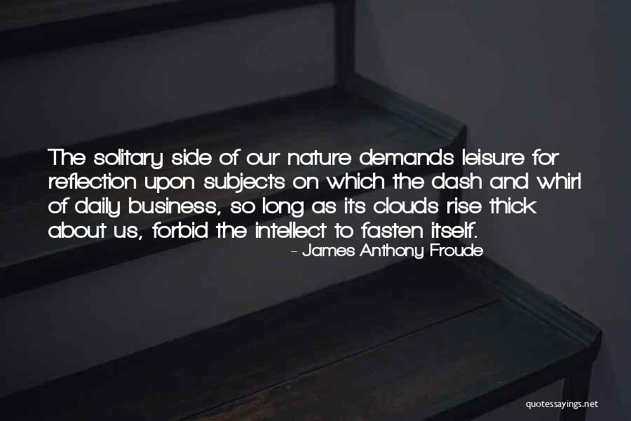 Berenji And Associates Quotes By James Anthony Froude Berenji And Associates Quotes By James Anthony Froude