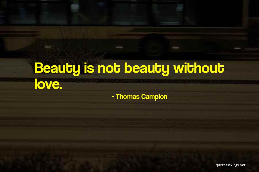 Berenji And Associates Quotes By Thomas Campion